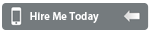 Hire me today